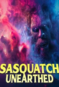 大脚怪现踪 Sasquatch Unearthed