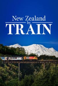 火车环游新西兰 New Zealand by Train