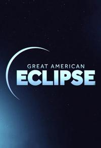 美国大日食 Great American Eclipse