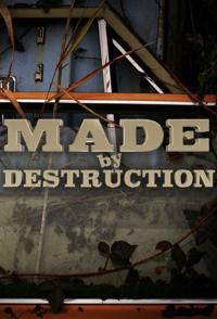 化腐朽为神奇 Made by Destruction