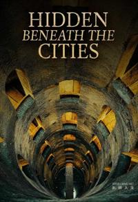 城市地下秘境 Hidden Beneath the Cities