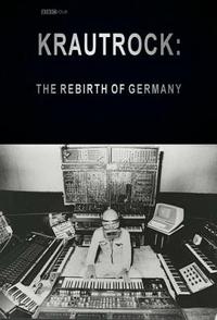 德国前卫摇滚：重生的德国 Krautrock: The Rebirth of Germany