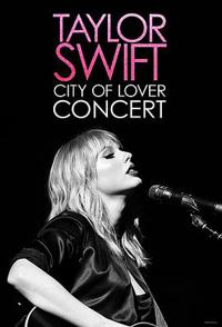 恋人：泰勒斯威夫特巴黎演唱会 Taylor Swift: City of Lover Concert