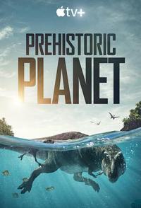 史前星球 Prehistoric Planet