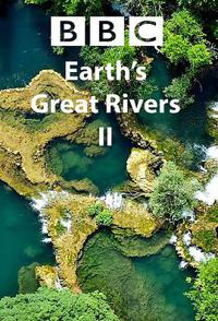 地球壮观河流之旅 第二季 Earth's Great Rivers Season 2